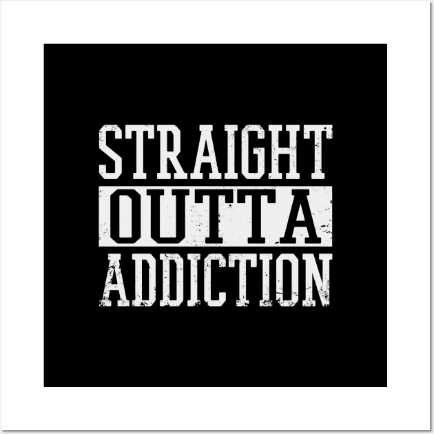 Straight Outta Addiction Wall Art by Zen Cosmos Official